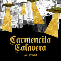 Carmencita Calavera - La Profecía