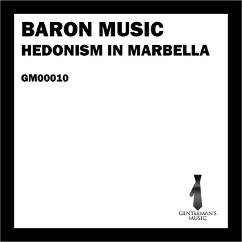 Baron Music - Hedonism in Marbella