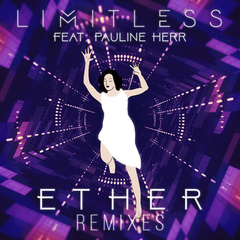 Limitless feat. Pauline Herr - Ether (Remixes [Explicit])