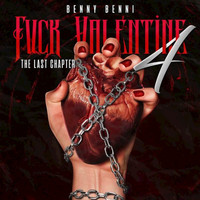 Benny Benni - Fuck Valentine 4: The Last Chapter (Explicit)