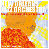 New Orleans Jazz Orchestra - Songs - The Music of Allen Toussaint