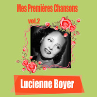Lucienne Boyer - Lucienne Boyer / Mes Premières Chansons, vol. 2