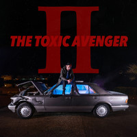 The Toxic Avenger - II