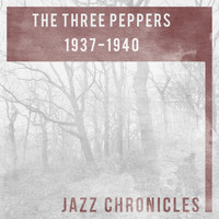 The Three Peppers - The Three Peppers: 1937-1940 (Live)