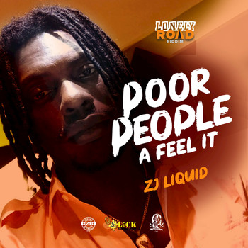 zj liquid - Poor People a Feel It