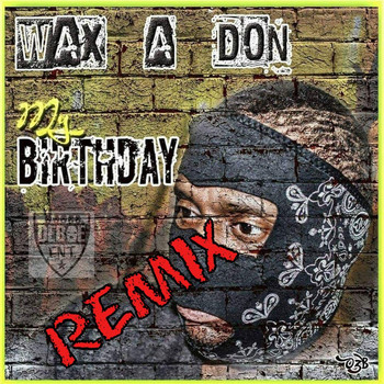 Wax'A'Don - My Birthday (Skinny Bones Remix)