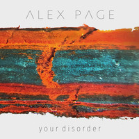 Alex Page - Your Disorder