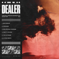 Dealer - Soul Burn (Explicit)