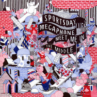 Sportsday Megaphone - Meet Me in the Middle