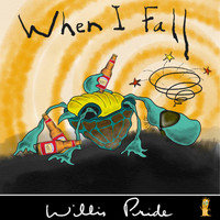 Willis Pride - When I Fall