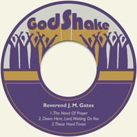 Reverend J. M. Gates - The Need of Prayer
