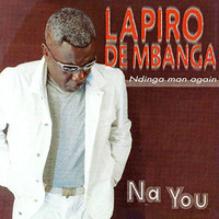Lapiro De Mbanga - Na You / Ndinga Man Again
