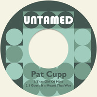 Pat Cupp - That Girl of Mine