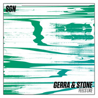Gerra & Stone - Feels Like