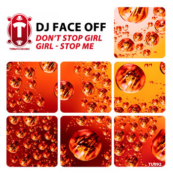 Dj Face Off - Don't Stop Girl Girl / Stop Me