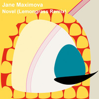 Jane Maximova - Novel (Lemongrass Remix)