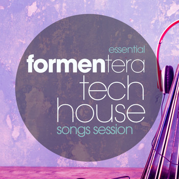 Various Artists - Essential Formentera Tech House Songs Session