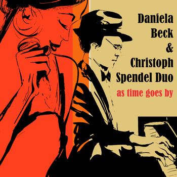 Daniela Beck  & Christoph Spendel Duo - As Time Goes By