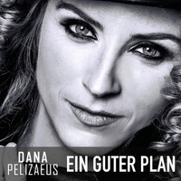 Dana Pelizaeus - Ein guter Plan