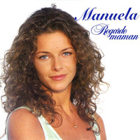 Manuela - Regarde maman