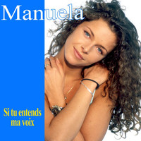 Manuela - Si tu entends ma voix