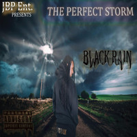 Black Rain - The Perfect Storm (Explicit)