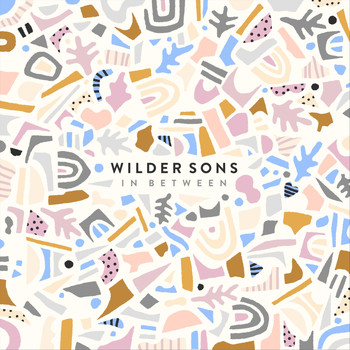 Wilder Sons - In Between (Explicit)