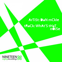 Dan McKie - Whats That Noise?
