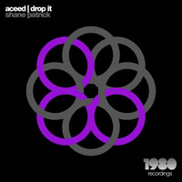 Shane Patrick - Aceed | Drop It