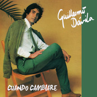 Guillermo Davila - Cuando Cambiaré