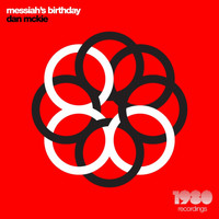 Dan McKie - Messiah's Birthday