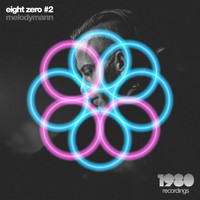 Melodymann - Eight Zero #2