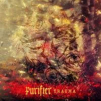 Purifier - Trauma (Explicit)