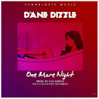 Dane Dizzle - One More Night