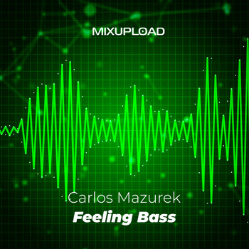 CARLOS MAZUREK - Feeling Bass