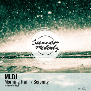 MLDJ - Morning Rain / Serenity