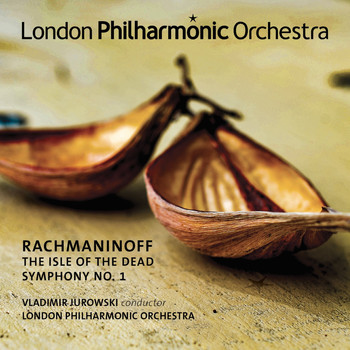 Vladimir Jurowski and London Philharmonic Orchestra - Rachmaninoff: Symphony No. 1 & Isle of the Dead