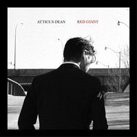 Atticus Dean - Red Giant - EP
