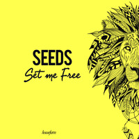 Seeds - Set Me Free