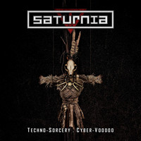 Saturnia - Techno-Sorcery, Cyber-Voodoo