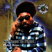Mykal Rose - No Need to Fight