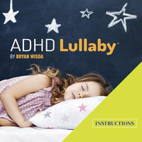 Bryan Wisda - ADHD Lullaby (Instructions)