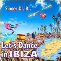 Singer Dr. B... - Let´s Dance in Ibiza