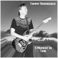 Tommy Rasmussen - A Moment in Time