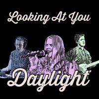 Daylight - Looking at You