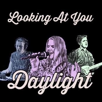Daylight - Looking at You