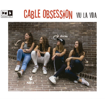 Cable Obsession - Viu la Vida