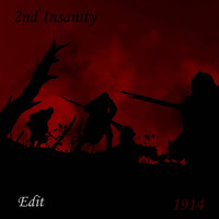 2nd Insanity - 1914 (Edit)