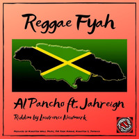 Al Pancho - Reggae Fyah (feat. Jahreign)