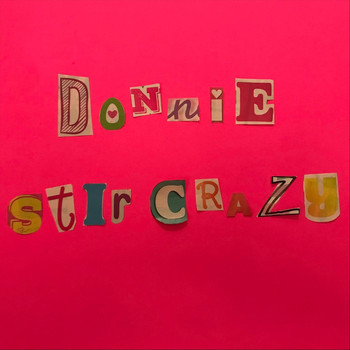 Donnie - Stir Crazy (Explicit)